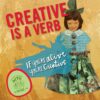 Creative is a Verb: If You’re Alive, You’re Creative - Signed Copy